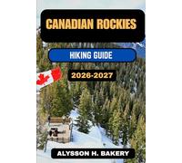 CANADIAN ROCKIES HIKING GUIDE
