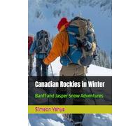 Canadian Rockies in Winter: Banff and Jasper Snow Adventures