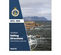Canadian sailing Directions ATL 100: General Information, Atlantic Coast 2025/03 Update