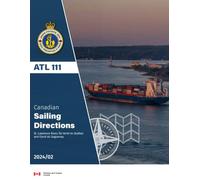 Canadian Sailing Directions ATL 111: St. Lawrence River, Île Verte to Québec and Fjord du Saguenay 2024/02