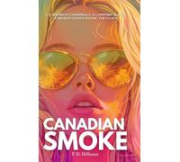 Canadian Smoke: A Billionaire Tech Noir Thriller