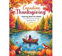 Canadian Thanksgiving Coloring Book for Adults: A mindful journey through gratitude and nature