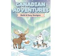 Canadian Wilderness Adventures Coloring Book: Bold & Easy Designs