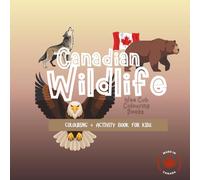 Canadian Wildlife: Colouring + Activity Book for Kids
