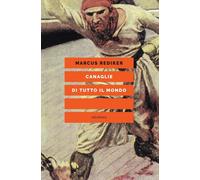 Canaglie di tutto il mondo [Paperback] [Oct 04, 2024] Rediker, Marcus and Ambros