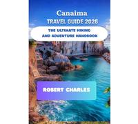 Canaima Travel Guide 2026: The Ultimate Hiking and Adventure Handbook