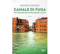 Canale di fuga [Paperback] Catozzi, Michele