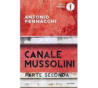 Canale Mussolini. Parte seconda