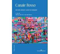 Canale rosso. Racconti, memorie e poesie da sdoganare