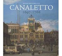 Canaletto 1697-1768. Catalogo della mostra (Roma, 11 aprile-19 agosto 2018). Ediz. a colori