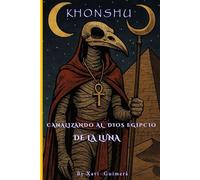 CANALIZANDO AL DIOS DE LA LUNA KHONSHU