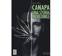 Canapa. Una storia incredibile