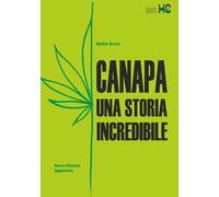 Canapa. Una storia incredibile. Nuova ediz.