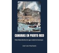 CANARIAS EN PUERTO RICO: Pedro Mexía Benítez de Lugo e Isabel de Sotomayor