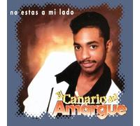 Canario Del Amargue - No Estas a Mi Lado