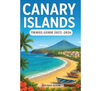 CANARY ISLAND TRAVEL AND TOURIST GUIDE (2025-2026)