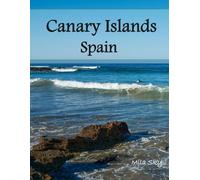 Canary Islands, Spain: A Luxury Coffee Table Book of Iconic Landmarks