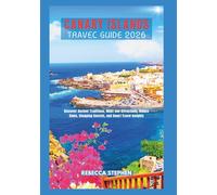 Canary Islands Travel Guide 2026: Discover Ancient Traditions, Must-see Attractions, Hidden Gems, Shopping Secrets, and Smart Travel Insights