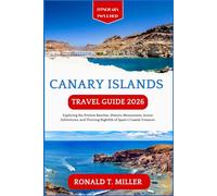 Canary Islands Travel Guide 2026: Exploring the Pristine Beaches, Historic Monuments, Scenic Adventures, and Thriving Nightlife of Spain's Coastal Treasure.