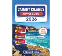 Canary Islands Travel Guide 2026 (Full Color): Explore Spain’s Atlantic Archipelago through Beaches, Volcanoes, and Vibrant Culture with Practical Tips, Itineraries, and Journal Pages