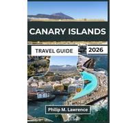 Canary Islands Travel Guide 2026: Master Island Hopping with Real Ferry Costs, Hiking Trail Difficulty Ratings, and Neighborhood Safety Guides for Confident Travel Planning
