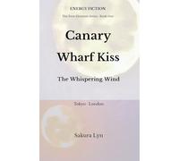 Canary Wharf Kiss: The Whispering Wind: 1