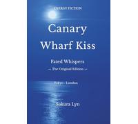 CanaryWharf Kiss: Fated Whispers
