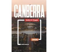 CANBERRA Guida di viaggio 2026: Festival dei fiori di Floriade, arboreto nazionale e passeggiate nei giardini della capitale