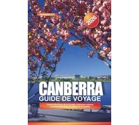 CANBERRA Guide de voyage 2026: Festival des fleurs de la Floriade, Arboretum national et promenades dans les jardins de la capitale