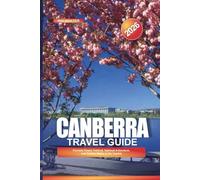 CANBERRA Travel Guide 2026: Floriade Flower Festival, National Arboretum, and Garden Walks in the Capital