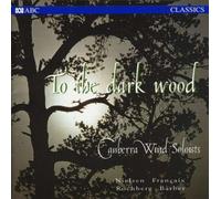 Canberra Wind Soloists - to The Dark Wood [Import]