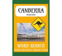 Canberra Word Search Puzzle Book: Word Searches with Easy to Read Print about Canberra, Australia, the ACT and more | 6x9 inches, 110 pages | 50+ ... . Gift for Vacations, Holiday and Free Times