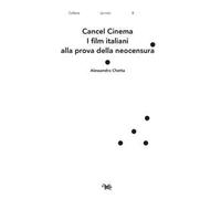 Cancel cinema. I film italiani alla prova della neocensura