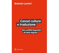 «Cancel culture» e traduzione. Dai conflitti linguistici all'oblio digitale