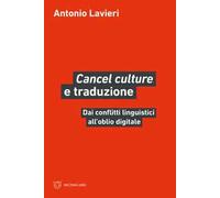 «Cancel culture» e traduzione. Dai conflitti linguistici all'oblio digitale