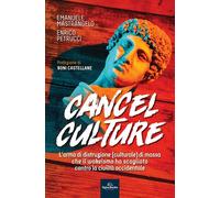 Cancel culture. L'arma di distruzione (culturale) di massa che il wokeismo ha sc