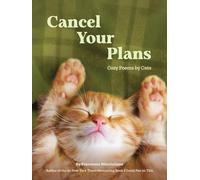 Cancel Your Plans: Cozy Poems by Cats