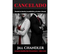 Cancelado: Donde la ciencia, la ambición y el amor chocan