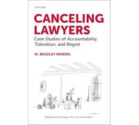 Canceling Lawyers: Case Studies of Accountability, Toleration, and Regret
