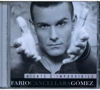 Cancellara Fabio Gomez Niente E' Impossibile (CD)