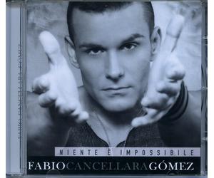 Cancellara Fabio Gomez Niente E' Impossibile (CD)