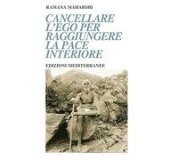 Cancellare l'ego per raggiungere la pace interiore