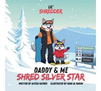 Cancelled: Lil Shredder V.1: Daddy & Me Shred Silver Star: Daddy & Me Shred Silver Star