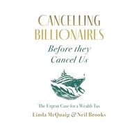 Cancelling Billionaires Before They Cancel Us: The Urgent Case for a Wealth Tax