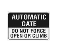 Cancello automatico Do Not Force Open or Climb Sign For House Door Office Business Yard, metallo alluminio