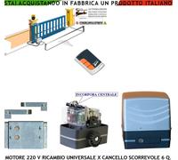 CANCELLO SCORREVOLE 6 Q.LI MOTORE 220 V 250 W RICAMBIO CENTRALE RADIOC COMP VDS