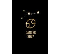 Cancer 2027: Horoscope Astrology Forecast for the Entire Year - Money - Relationships - Challenges and Opportunities -Gift Christmas or Birthday