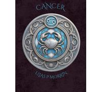 Cancer: Arcane Zodiac Paperback Planner - Crab: Notebook for Feelings, Gratitude & Home Planning, Astrology Gift, Water Sign