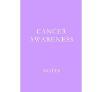 Cancer Awareness Notes: Support Journal for Treatment Notes, Medical Appointments, and Daily Reflections
