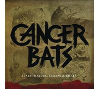 Cancer Bats - Bears Mayors Scraps & Bones